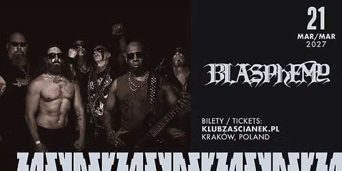 Blasphemy | 21\/03\/2027 | Krak\u00f3w, Klub Za\u015bcianek