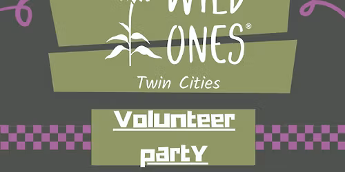 Volunteer Party, Seed Exchange, Nature Artists and Annual Meeting