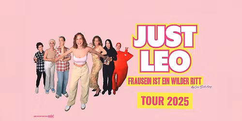 Just Leo LIVE - Frausein ist ein wilder Ritt