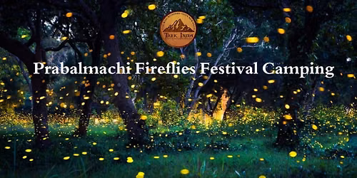 Prabalmachi Fireflies Camping - Trek India