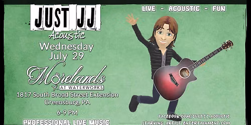 Just JJ - Acoustic at Morelands - 07.29.2026 (6-9PM)