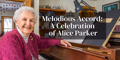 Melodious Accord: A Celebration of Alice Parker