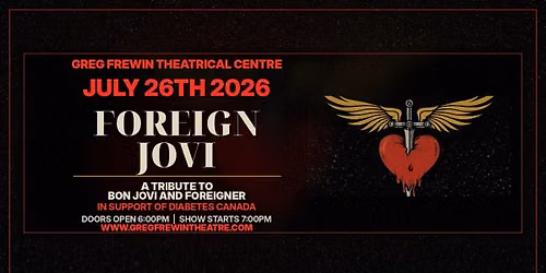 FOREIGN JOVI @ Greg Frewin Theatrical Centre - July 26th 2026