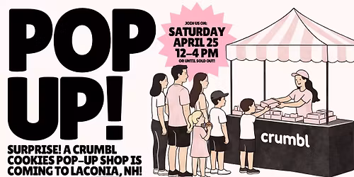 Crumbl Pop-Up in Laconia, NH - Saturday, April 25 Only!