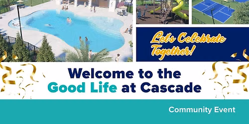 Welcome to the Good Life at Cascade