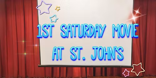 Christ-in-the-City - 1st Saturday Movies at St. John the Baptist Church NYC