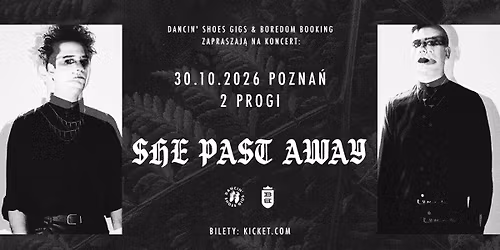 SHE PAST AWAY \u2022 30.10.2026 \u2022 Pozna\u0144, 2 Progi