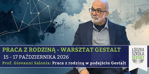 Praca z rodzin\u0105 - Warsztat Gestalt - Prof. Giovanni Salonia