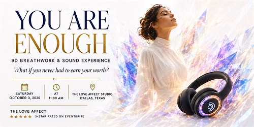 You Are Enough  - 9D Breathwork & Sound Experience
