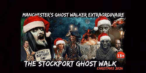 FLECKY BENNETT\u2019S THE STOCKPORT \u201cCHRISTMAS\u201d GHOST WALK