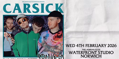 CARSICK + Spangled at the Adrian Flux Waterfront Studio | Norwich