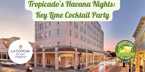 Tropicado\u2019s Havana Nights: Key Lime Cocktail Party