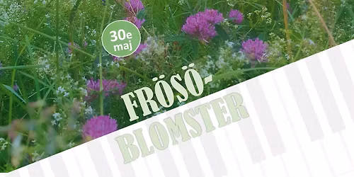 Fr\u00f6s\u00f6blomster