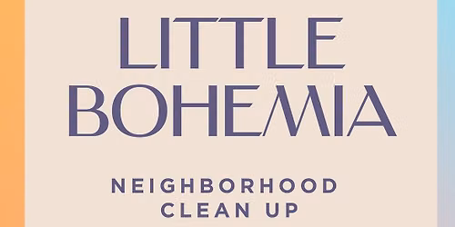 Little Bohemia Neighborhood Clean Up + Keep Omaha Beautiful