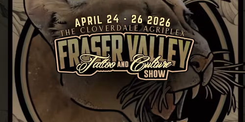 The Fraser Valley Tattoo and Culture Show at The Agriplex