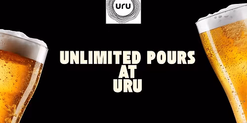 Unlimited Pours at URU
