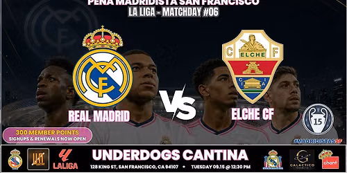 REAL MADRID vs ELCHE | La Liga at Underdogs Cantina