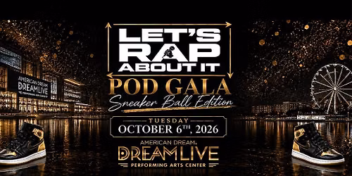 Lets Rap About it Pod Gala - Sneaker Ball Edition