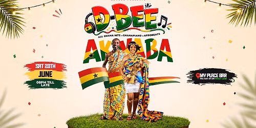 \ud83c\uddec\ud83c\udded\ud83d\udd25 D-BE\u00c9 AKWABA PARTY \ud83d\udd25\ud83c\uddec\ud83c\udded