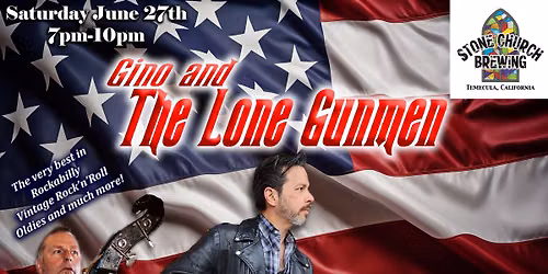 Gino and the Lone Gunmen at Stone Church Brewing Temecula