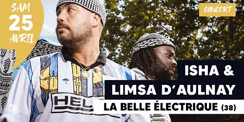 COMPLET \u2022 ISHA & LIMSA D'AULNAY + STI + YOH TNT \u00e0 La Belle \u00c9lectrique