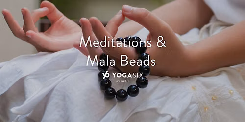 Meditations and Mala Beads