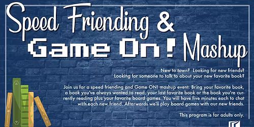 Speed Friending & Game On! Mashup
