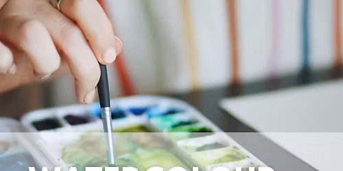 Watercolour Beginners Class with Alicia