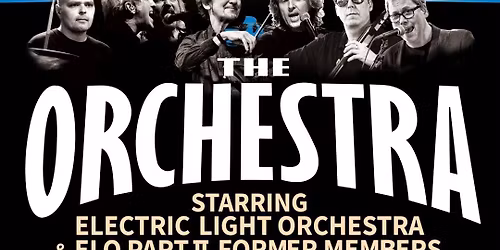 The Orchestra Starring ELO and ELO Part II Former Members