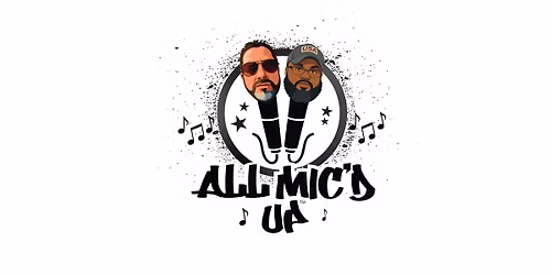 All Mic'd Up - Solo or Duo