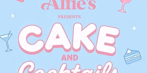 Cakes and cocktails- by Beth Bakes - Alfie\u2019s Bar- Sunday 7th June 