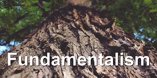 Sunday Sermon: Fundamentalism