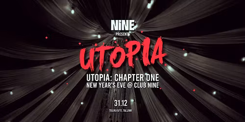 Utopia: Chapter One (New Year\u2019s Eve @ Club NINE)