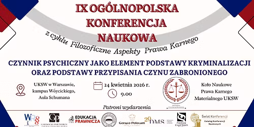 IX Og\u00f3lnopolska Konferencja Naukowa z cyklu Filozoficzne Aspekty Prawa Karnego 