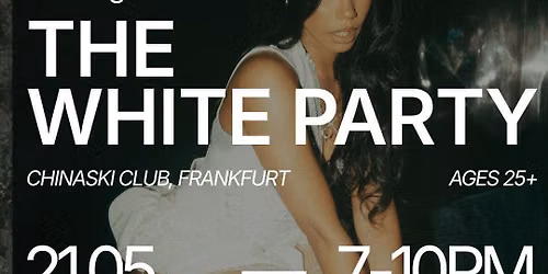 Thursday | The White Party (25+) @ Chinaski Club | Frankfurt