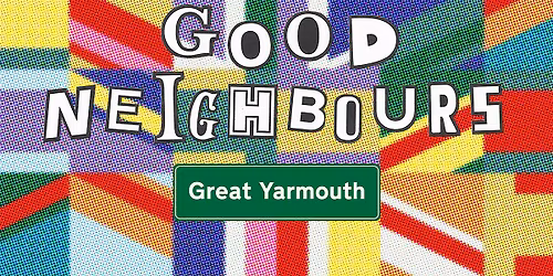 Good Neighbours at Out There Arts Festival