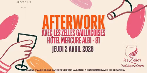 AFTERWORK AVEC LES ZELLES GAILLCOISES - BAR LE BRITZ - MERCURE ALBI