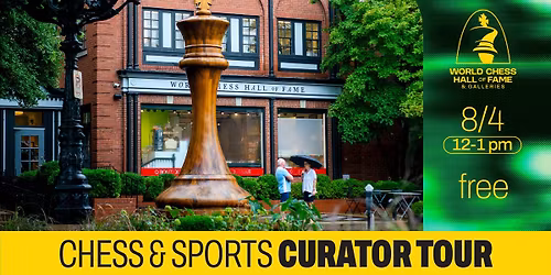 August Chess & Sports Curator Tour