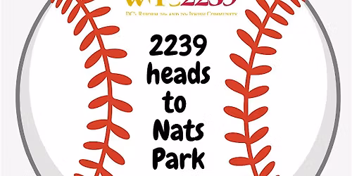 2239 Goes to Nats Park