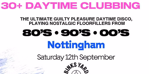 OVER 30's CLUB - Daytime Open Air Festival - Nottingham