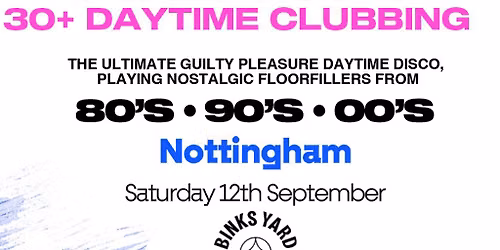 OVER 30's CLUB - Daytime Open Air Festival - Nottingham