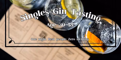 Singles Gin Tasting | Age 30-48 | Dublin City