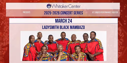Whitaker Presents Ladysmith Black Mambazo