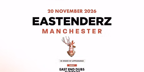 Eastenderz, Manchester