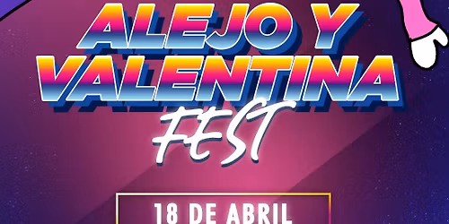 Alejo y Valentina Fest 2026