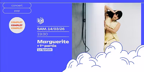 | COMPLET | MARGUERITE + 1RE PARTIE