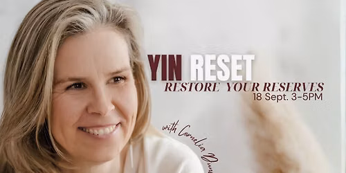 YIN RESET: Restore Your Reserves with Dr. Cornelia Dunckel
