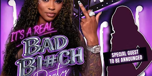 IT\u2019S A REAL BAD BI#CH PARTY