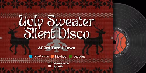 Ugly Sweater Silent Disco at 3rd Turn J-Town