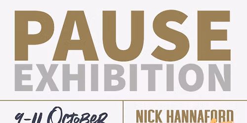 Pause - exhibition of works by Nick Hannaford